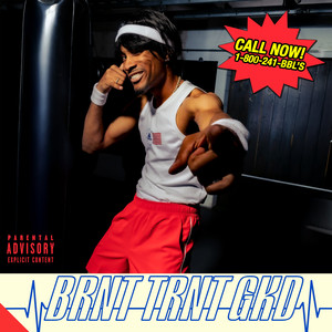 Burnt Turnt Geekd (Explicit)