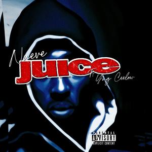 Juice (feat. Yng Ceelow) (Explicit)
