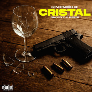Generación De Cristal (Explicit)