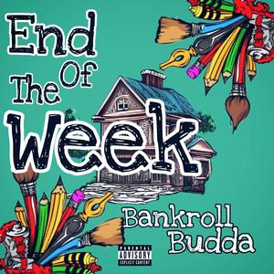 End of the Week (Explicit)