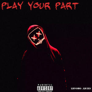 Play Your Part (feat. 1lns vonno) [Explicit]