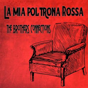 La mia poltrona rossa (feat. The Brothers Connections)