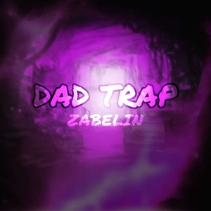 DAD TRAP (Explicit)