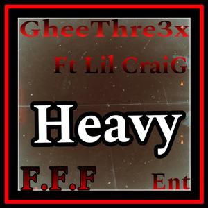 Heavy (feat. Lil Craig) [Explicit]