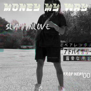 Money My Way (Explicit)