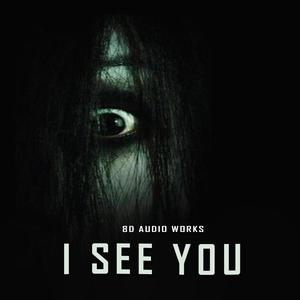 i see you (horror 8d audio)
