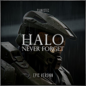 Never Forget - Unforgotten (Halo) (Epic Version)