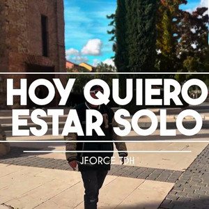 Hoy Quiero Estar Solo