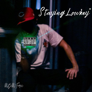 Staying Lowkey (Explicit)