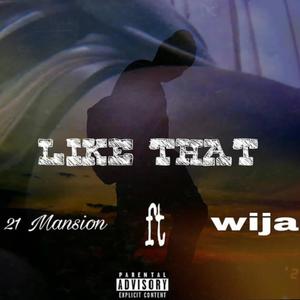 Like That (feat. wija) [Explicit]