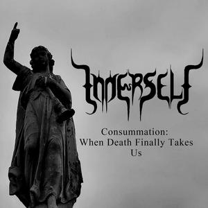 Consummation: When Death Finally Takes Us (Explicit)