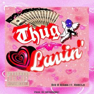 THUG LUVIN' (feat. KUREIJI) [Explicit]