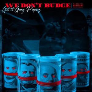 We Don't Budge (Explicit)