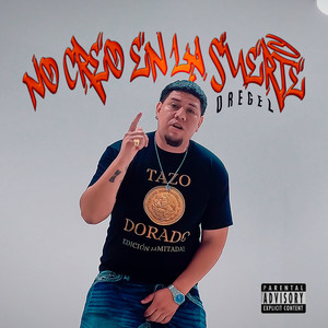 No Creo en la Suerte (Explicit)