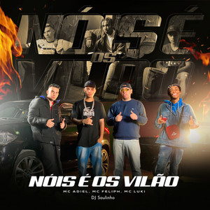 Nóis é os Vilão (Explicit)