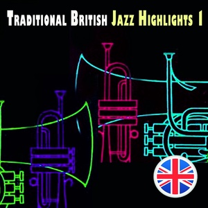 Traditional British Jazz Highlights 1