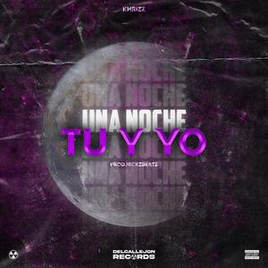UNA NOCHE TÚ Y YO (Explicit)