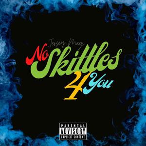 No skittles 4 u (Explicit)
