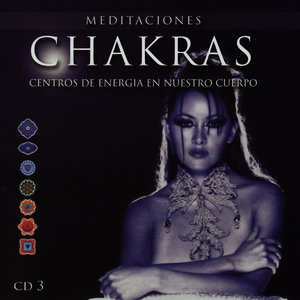 Chakras - Centros de Energia en Nuestro Cuerpo, Vol. III