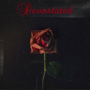 Devastated (Explicit)
