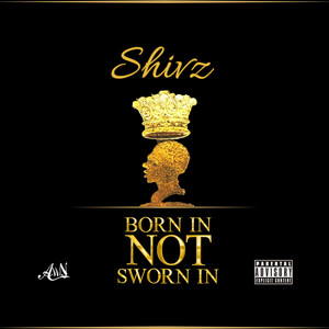 Born In Not Sworn In (Explicit)
