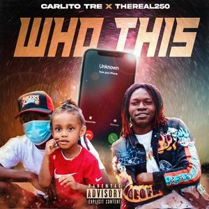 Who This (feat. Carlito Trei) [Explicit]