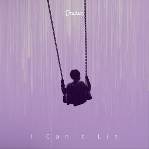 I Can't Lie (Explicit)