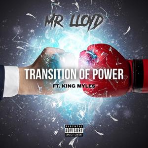 Transition Of Power (feat. King Myles) [Explicit]