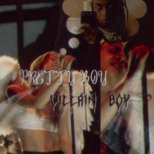 PRETTY BOY VILLAIN BOY (Explicit)