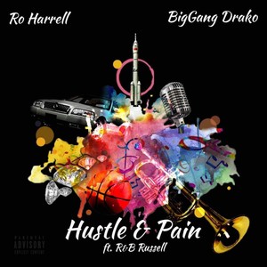Hustle & Pain(feat. Biggang Drako & R&b Russell) (Explicit)
