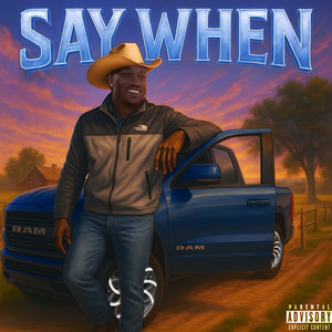 Say When (Explicit)