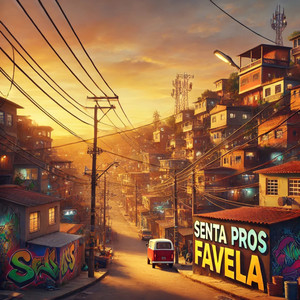 Senta Pros Favela (Explicit)