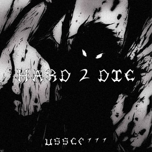 HARD 2 DIE