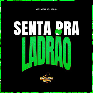 Senta Pra Ladrão (Explicit)