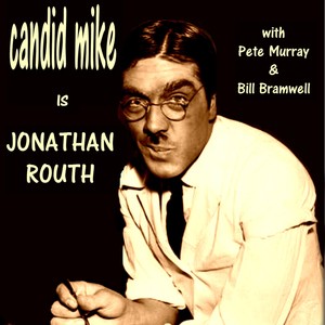 Jonathan Routh is Candid Mike