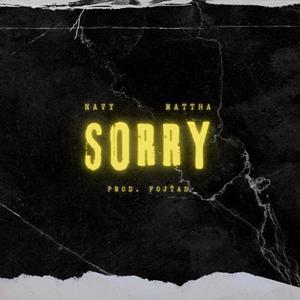 Sorry (feat. Mattha & Fojťas) (Explicit)
