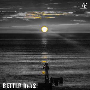 Better Days (Explicit)