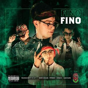 Fino Fino(feat. MoriGraam, Pipendoo, Doble ll & Liam Klein) (Explicit)