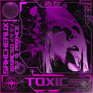 Toxic (feat. Issacso)