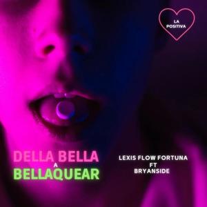 della bella a bellaquear (feat. Bryanside) [Explicit]