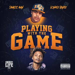 Playing with the game (feat. Lonely Bandz) [Explicit]