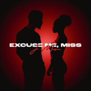 Excuse Me Miss (Explicit)