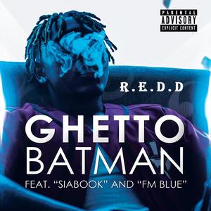 Ghetto Batman (feat. Siabook & FM Blue) [Explicit]