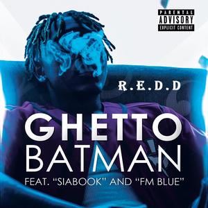 Ghetto Batman(feat. Siabook & FM Blue) (Explicit)