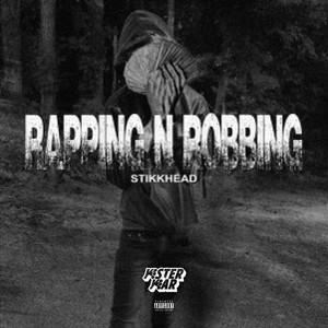 Rapping N Robbing (Explicit)