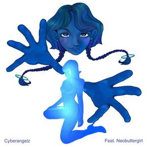 CYBERANGELZ (feat. Neobuttergirl) (Explicit)