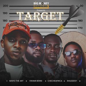 Target(feat. Senyo The Art, Kwami Benni, ChecheAfrica & Rhuddest)