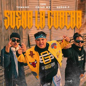 SUENA LA GUACHA (feat. TOMANO GS, CEFAS MX & SEÑOR F)