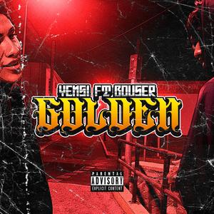 Golden (feat. Bouser) (Explicit)