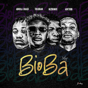 Bioba (feat. Tolibian, Hizrenice & Adetobi)